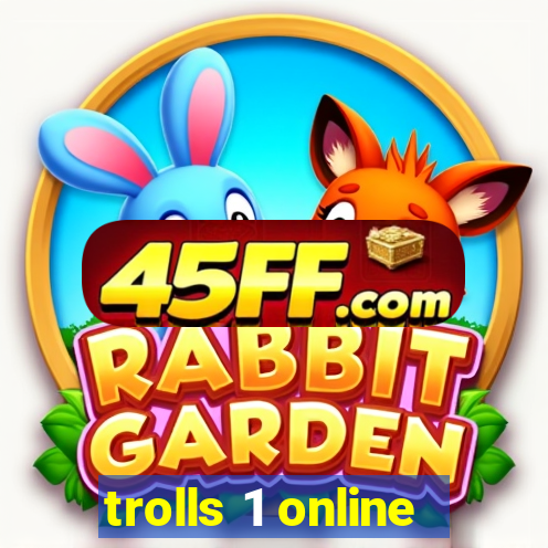 trolls 1 online
